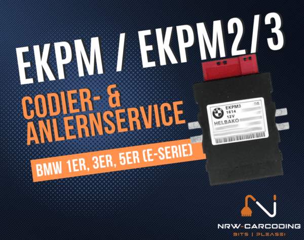 BMW EKPM EKPM2 EKPM3 codieren & anlernen für E-Serie