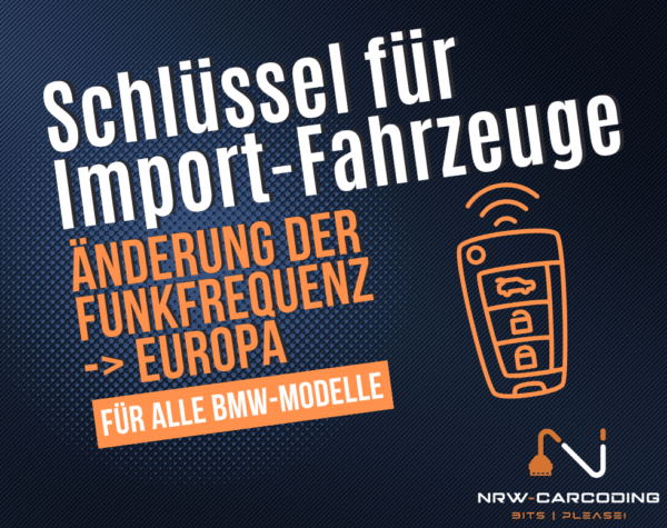 Codierung der Funkfrequenz von 315 MHz auf EU-Standard (434MHz & 868MHz) für BMW (alle Modelle)